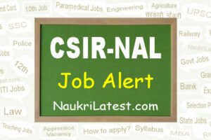 CSIR NAL Recruitment 2022: Walkin Interview for 75 Project Associate, Project Asst & Other
