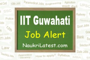 IIT Guwahati Recruitment 2022: Apply Online for 16 Associate Engineer, Asst Engineer & Others
