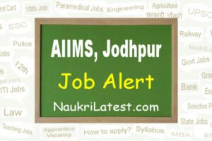 AIIMS Jodhpur Recruitment 2022: Apply Online for 72 Professor, Assistant Professor & Others