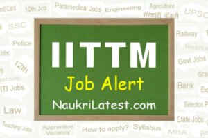 IITTM Recruitment 2023: Apply Online for 12 Professor & Assistant Professor Posts